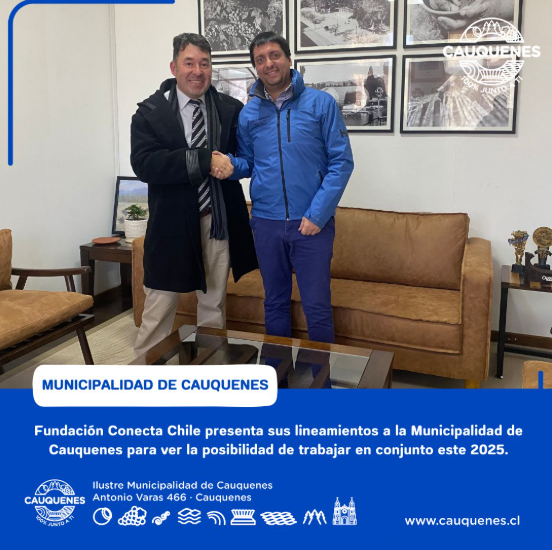Importante reunión entre Fundación Conecta Chile representada por su director Manuel Hernández y el Alcalde de Cauquenes Jorge Muñoz